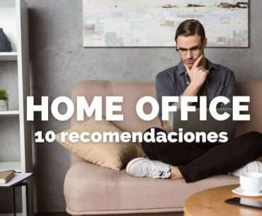 home office 10 recomendaciones
