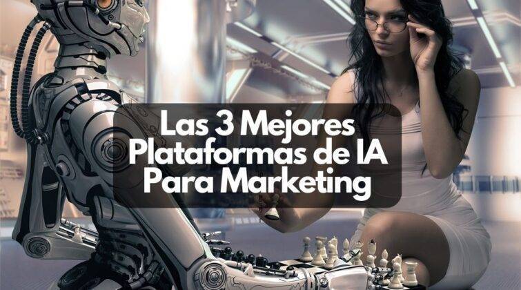Las 3 Mejores Plataformas de IA para Potenciar tu Estrategia de Marketing