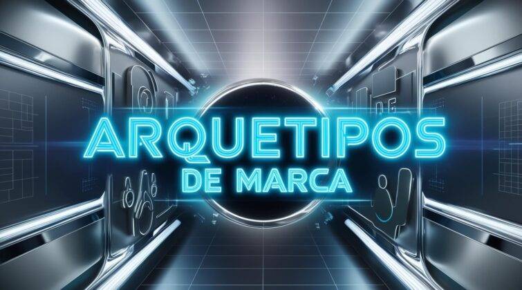 Los Arquetipos de Marca y su importancia para el posicionamiento de tu negocio